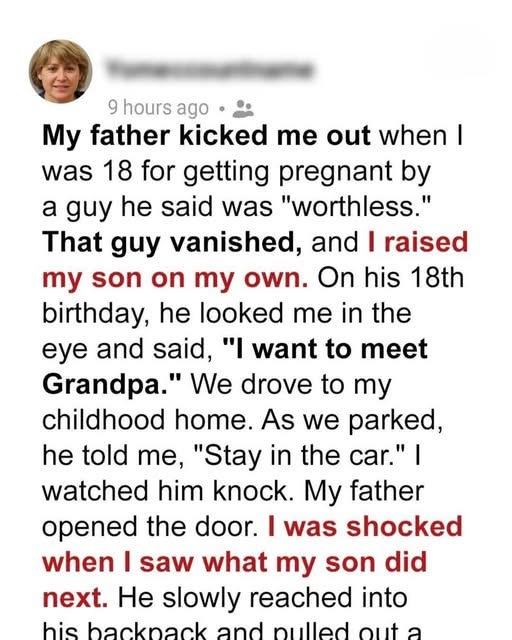 My Dad Threw Me Out When I Was 17 — 18 Years Later, My Son Knocked on His Door With a Message He’ll Never Forget