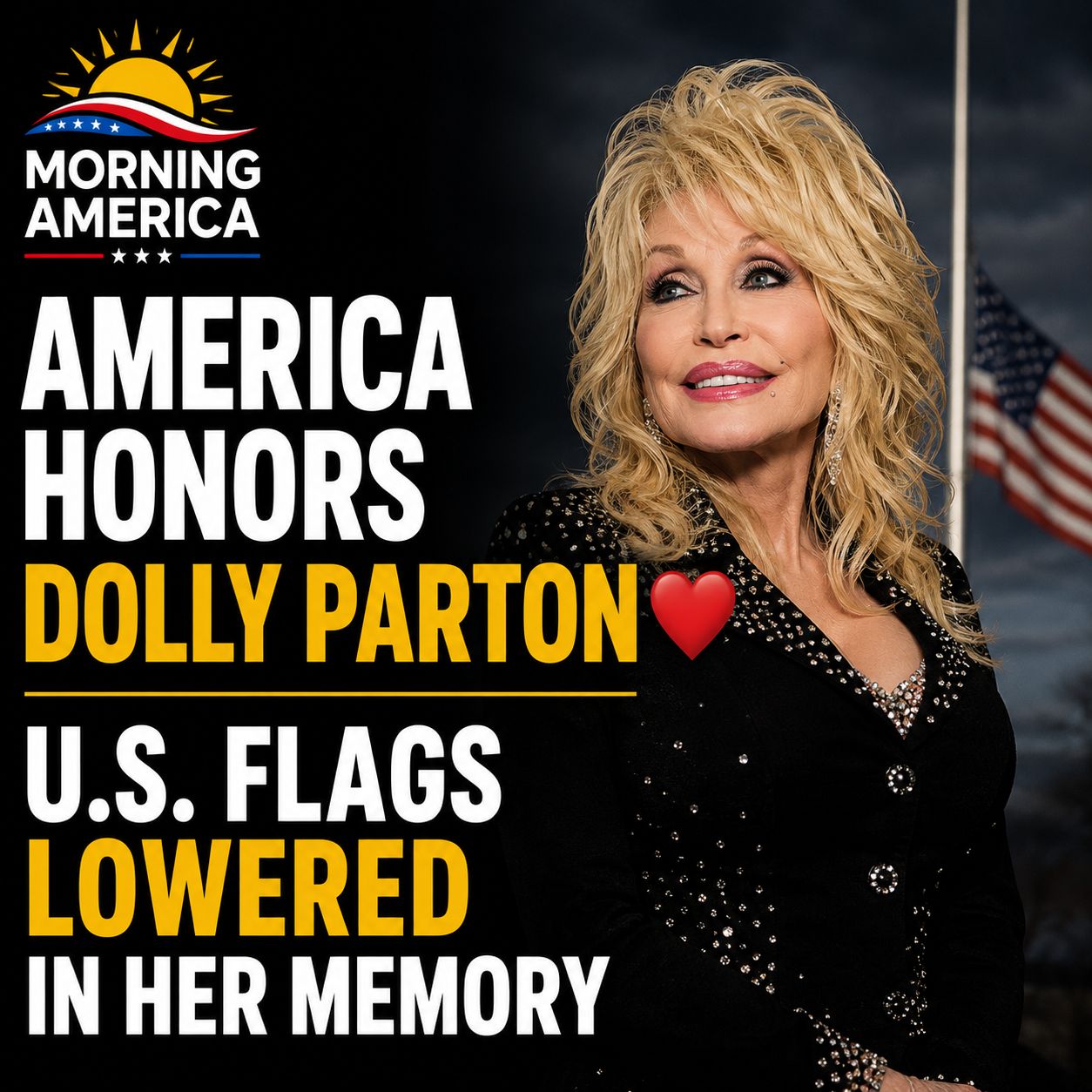 America Honors Dolly Parton as U.S. Flags Are Lowered in Her Memory 🇺🇸❤️ America Honors Dolly Parton as U.S. Flags Are Lowered in Her Memory 🇺🇸❤️