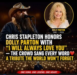 Chris Stapleton Honors Dolly Parton With an Emotional ‘I Will Always Love You’ Tribute Chris Stapleton Honors Dolly Parton With an Emotional ‘I Will Always Love You’ Tribute
