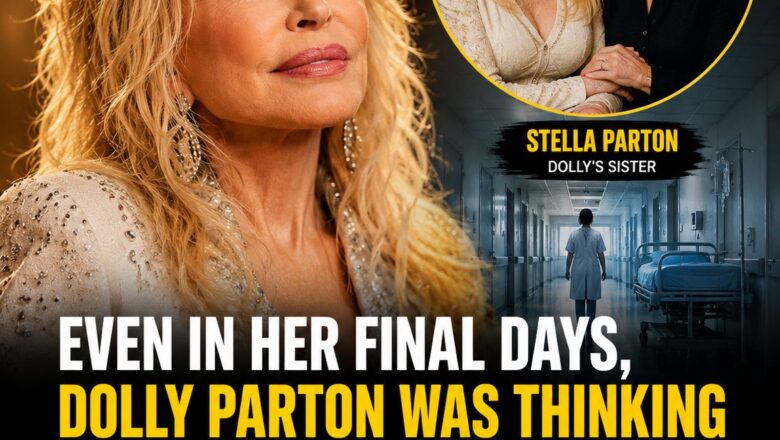 Dolly Parton’s Sister Reveals What She Told Doctors in Her Final Days — and the Reason Is Touching Hearts
