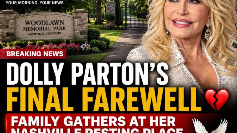 Dolly Parton’s Final Farewell: Loved Ones Gather at Her Nashville Resting Place