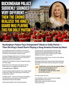 Buckingham Palace Pays Unexpected Tribute to Dolly Parton — Then the King’s Guard Starts Playing a Song America Knows by Heart Buckingham Palace Pays Unexpected Tribute to Dolly Parton — Then the King’s Guard Starts Playing a Song America Knows by Heart